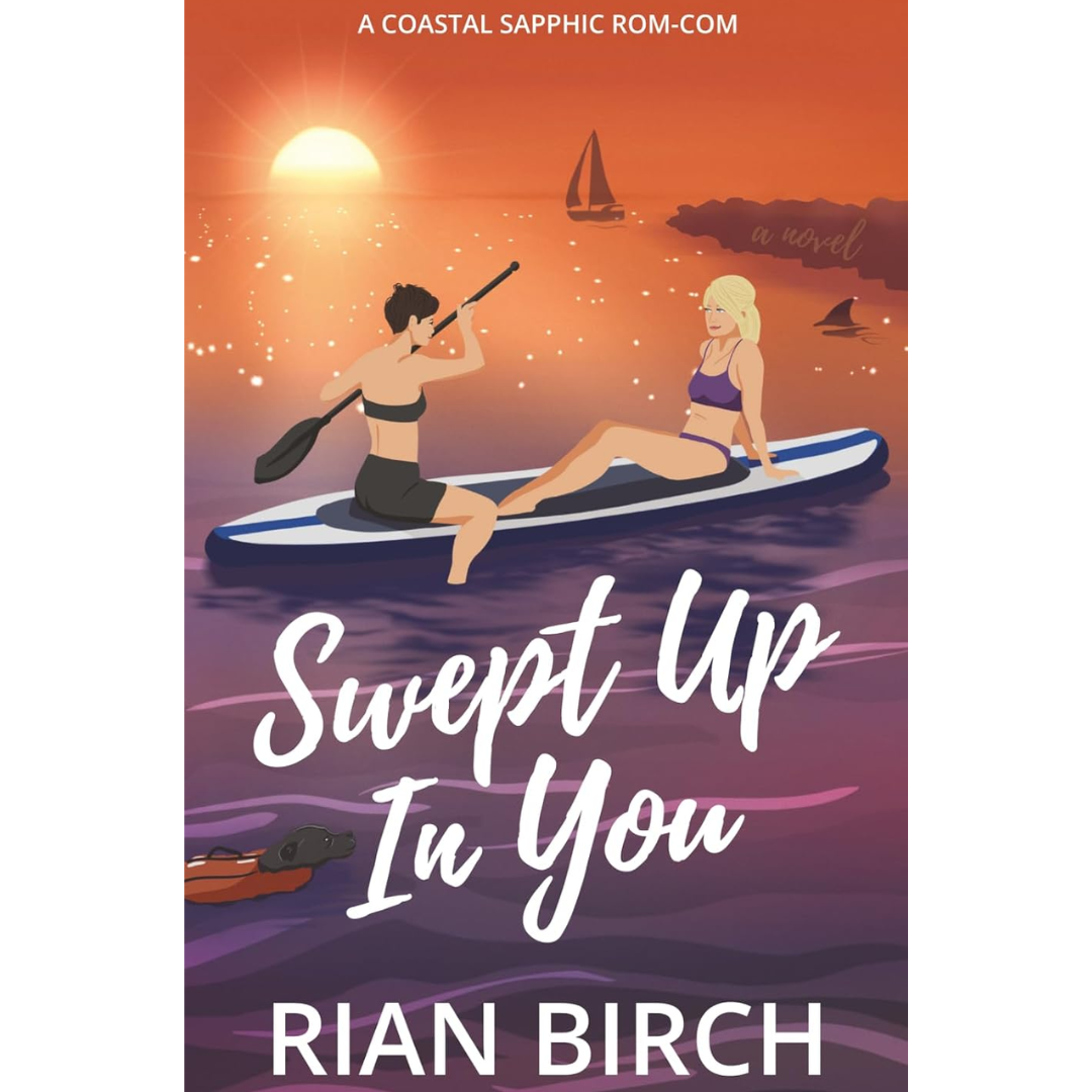 Swept Up In You By Rian Birch