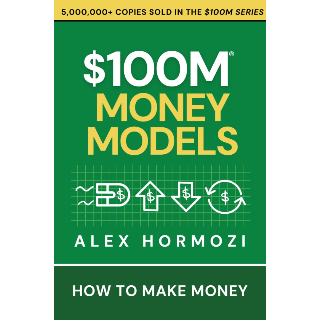 $100M Money Models by Alex Hormozi