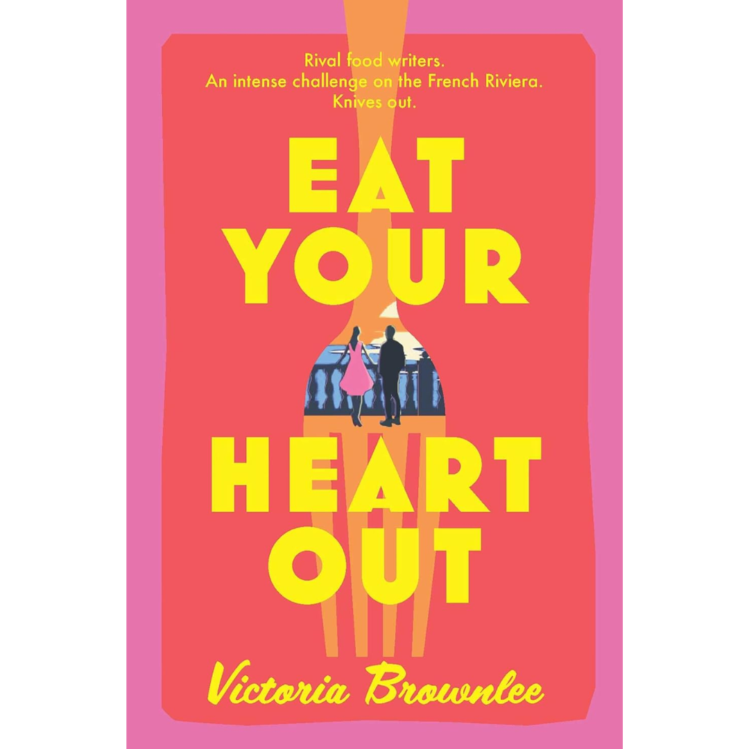 Eat Your Heart Out By Victoria Brownlee