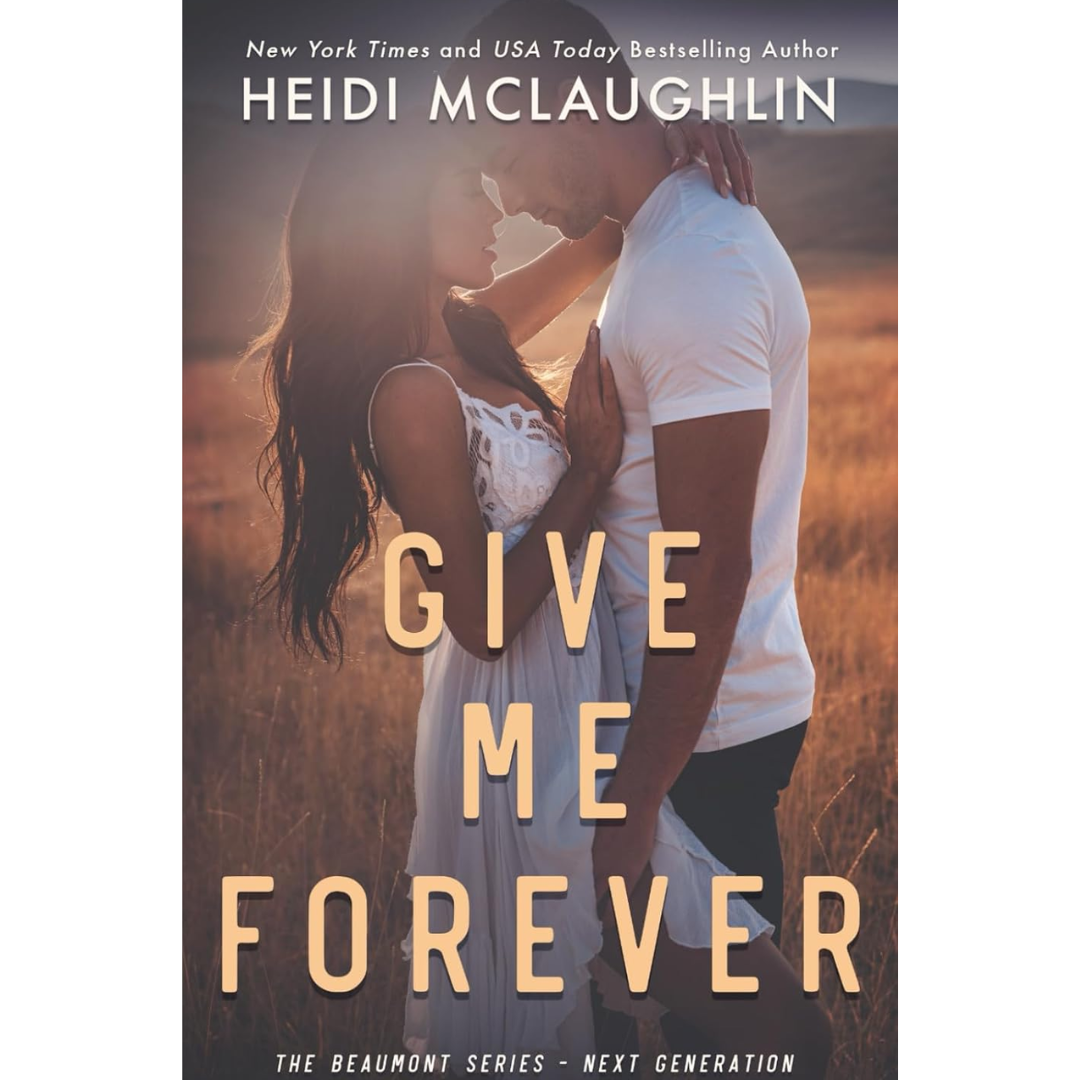 Give Me Forever By Heidi McLaughlin