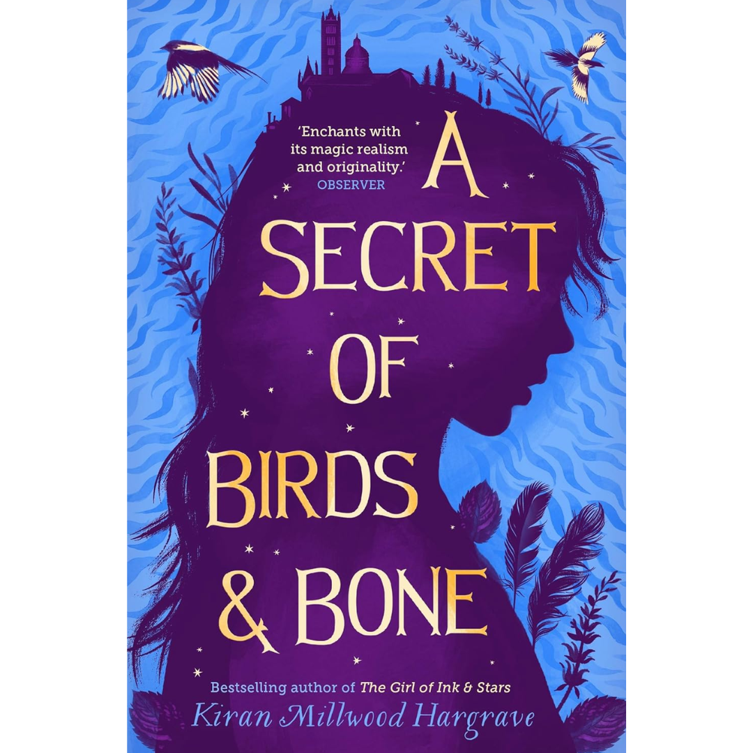 A Secret of Birds & Bone By Kiran Millwood Hargrave