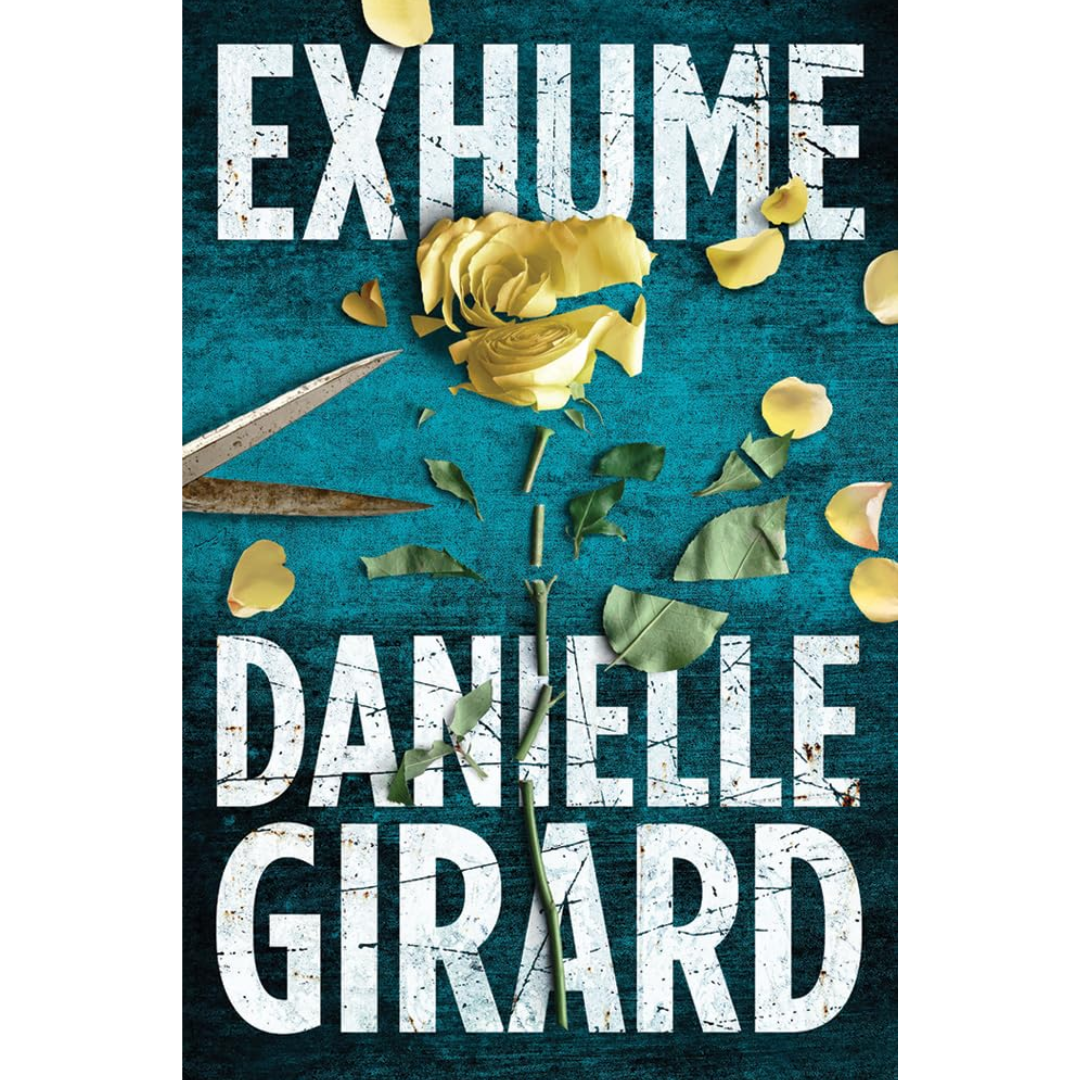 Exhume By Danielle Girard