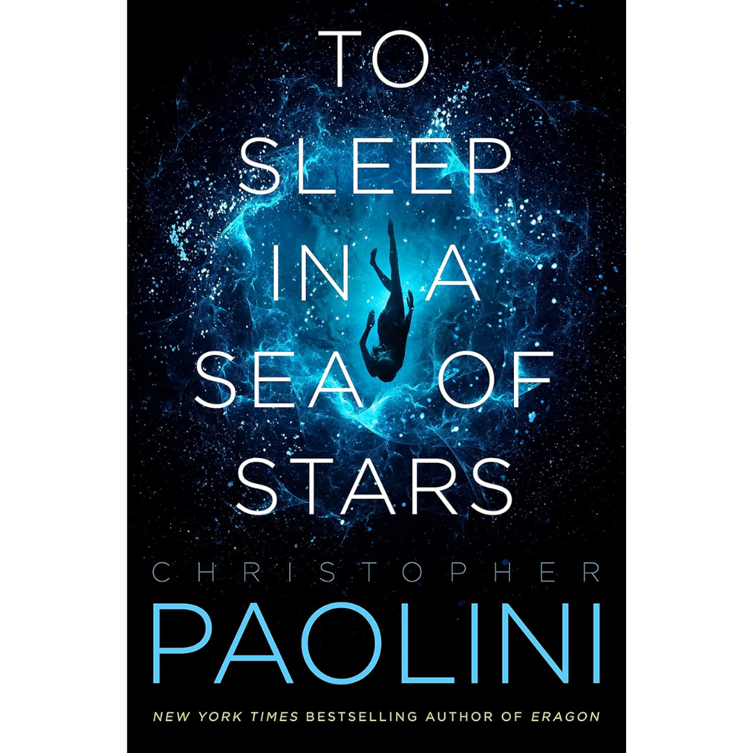 To Sleep in a Sea of Stars By Christopher Paolini