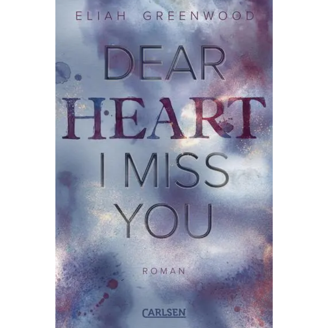 Dear Heart, I Miss You By Eliah Greenwood
