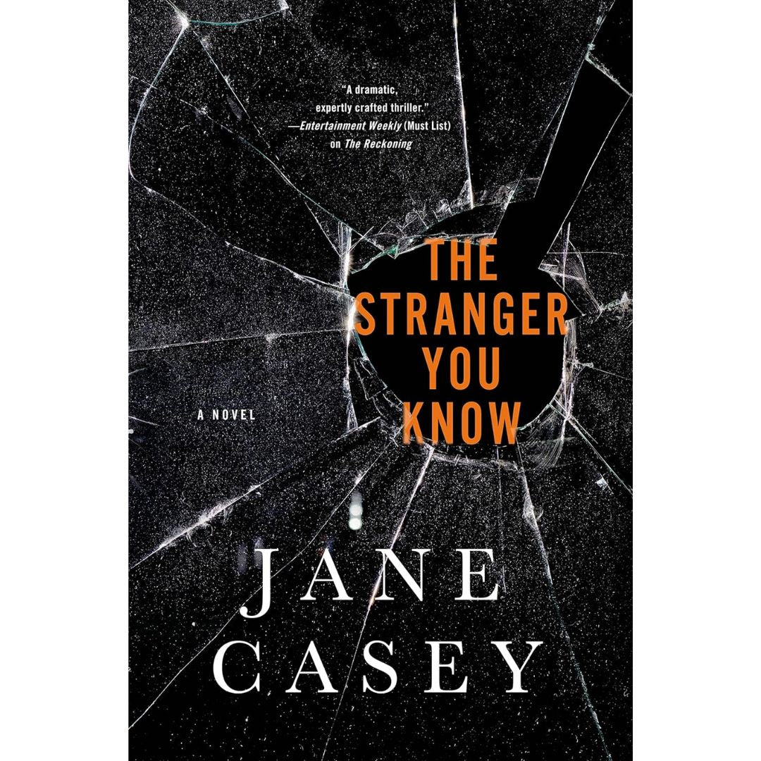 The Stranger You Know By Jane Casey