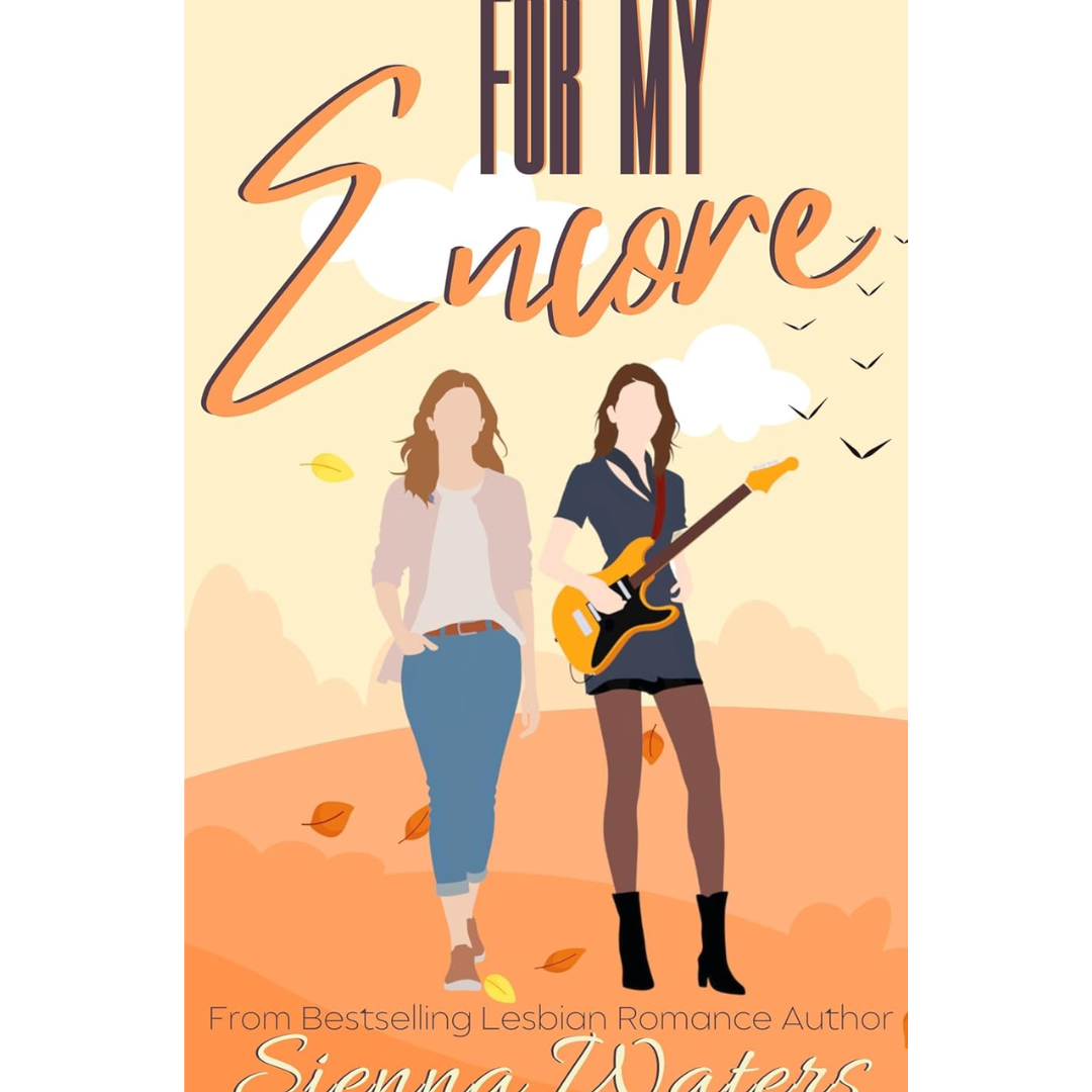 For My Encore By Sienna Waters