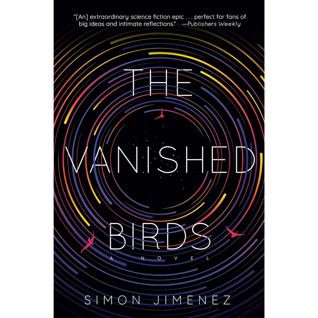 The Vanished Birds By Simon Jimenez