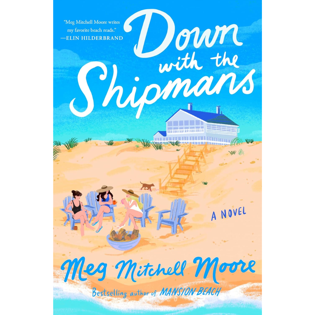 Down with the Shipmans By Meg Mitchell Moore