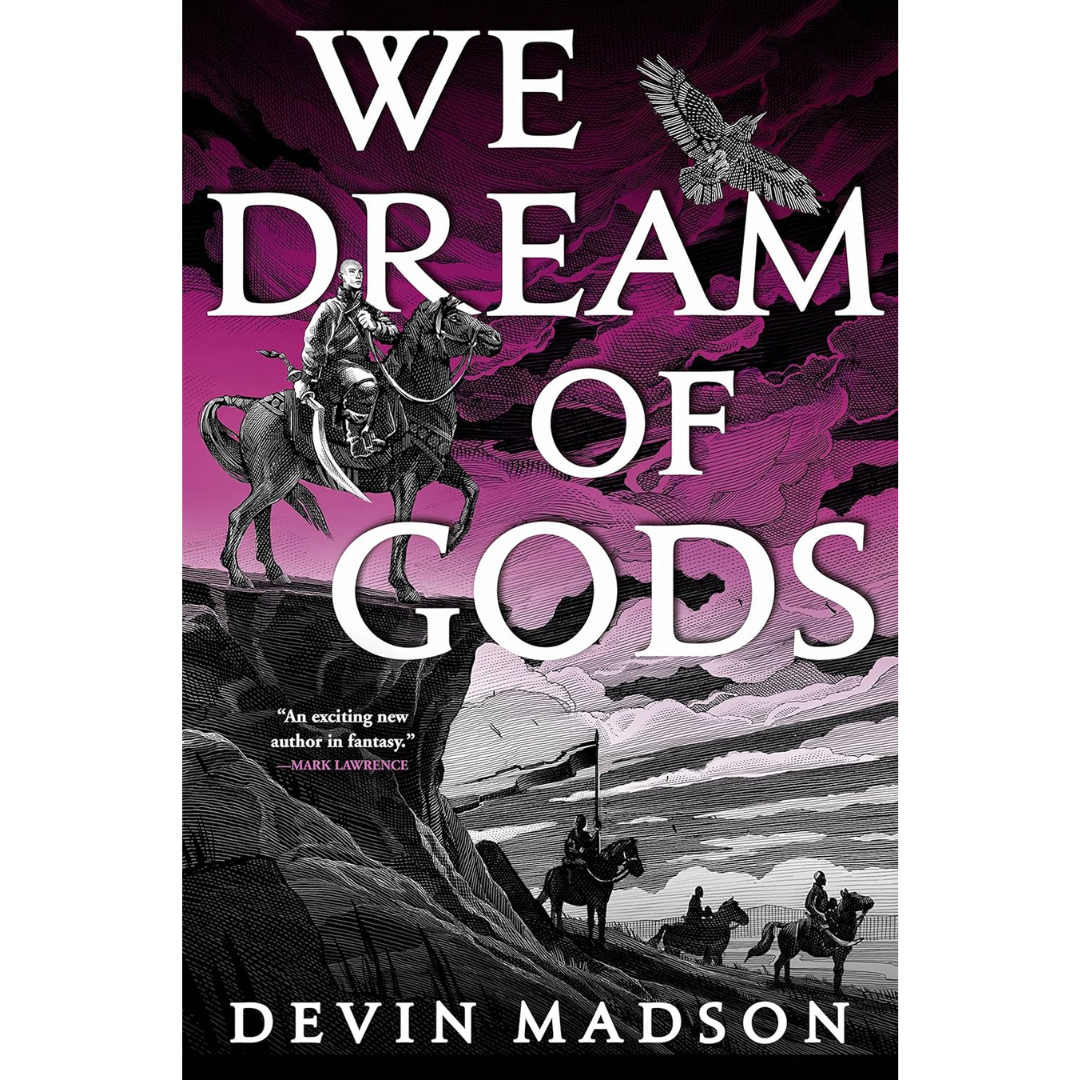 We Dream of Gods By Devin Madson