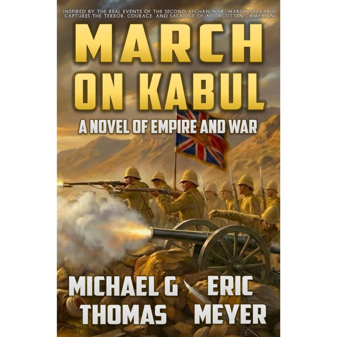 March on Kabul By Michael G. Thomas