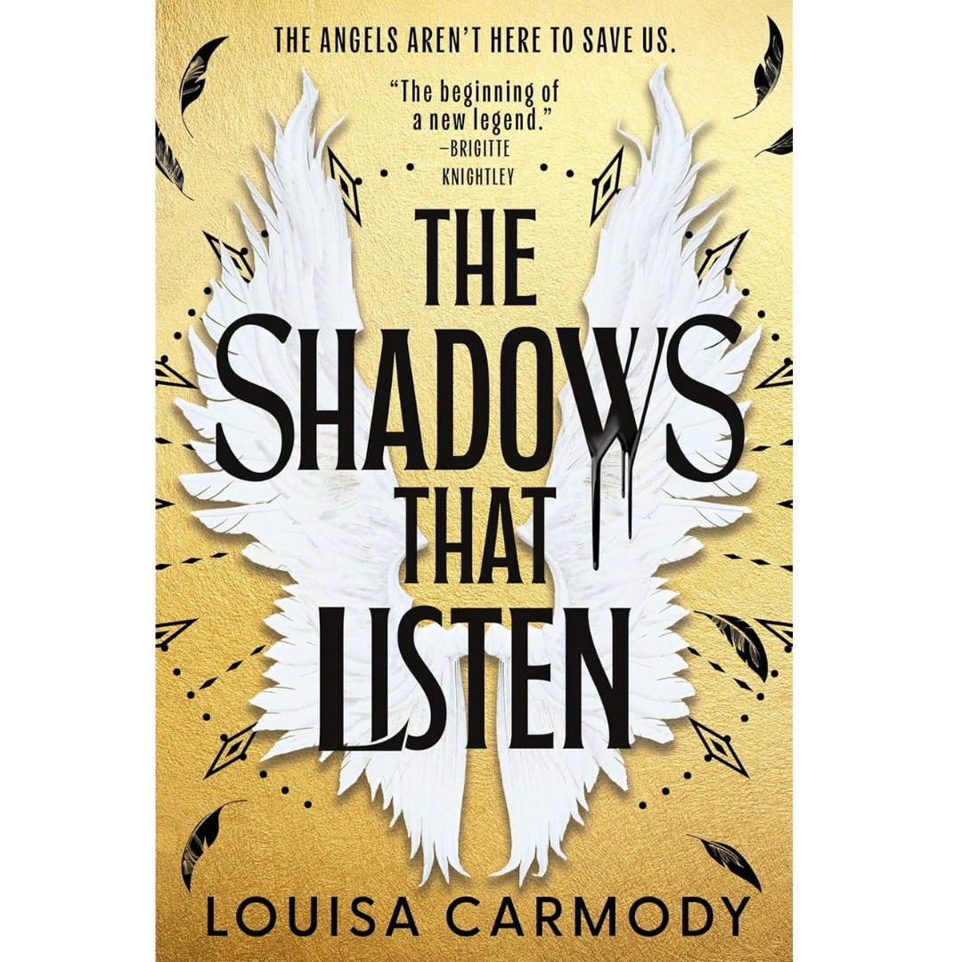 The Shadows that Listen By Louisa Carmody