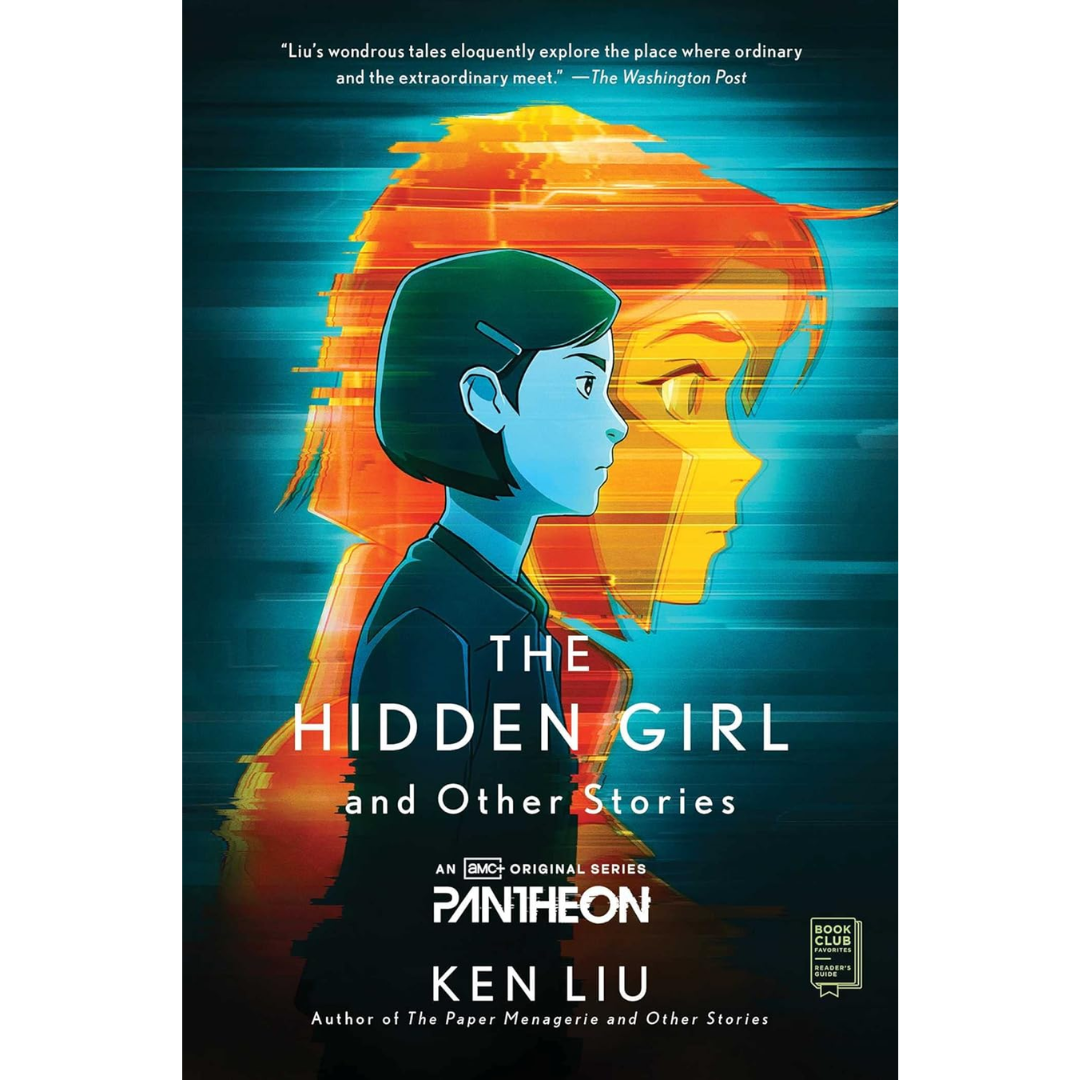 The Hidden Girl and Other Stories By Ken Liu