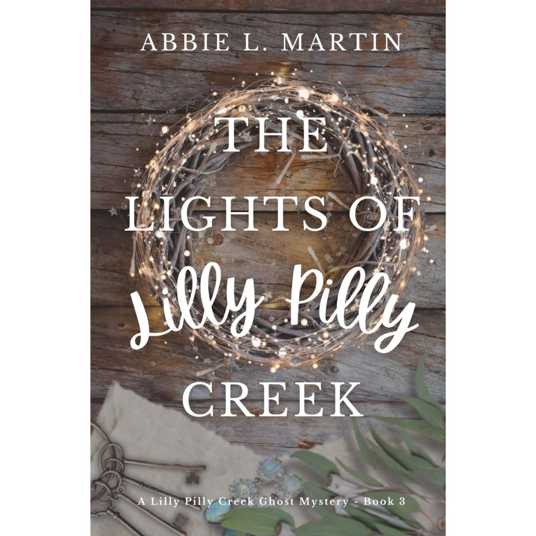 The Lights of Lilly Pilly Creek By Abbie L. Martin