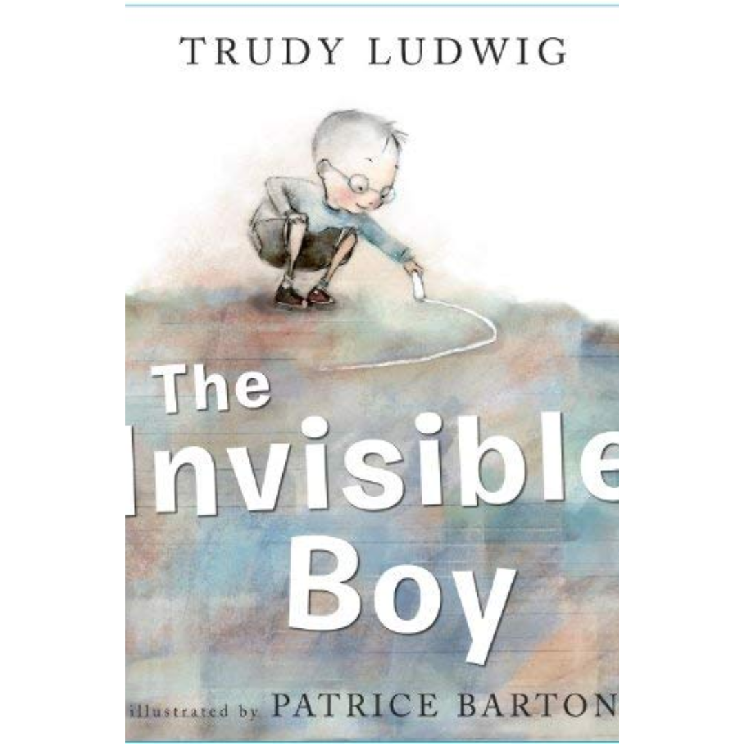 The Invisible Boy By Trudy Ludwig