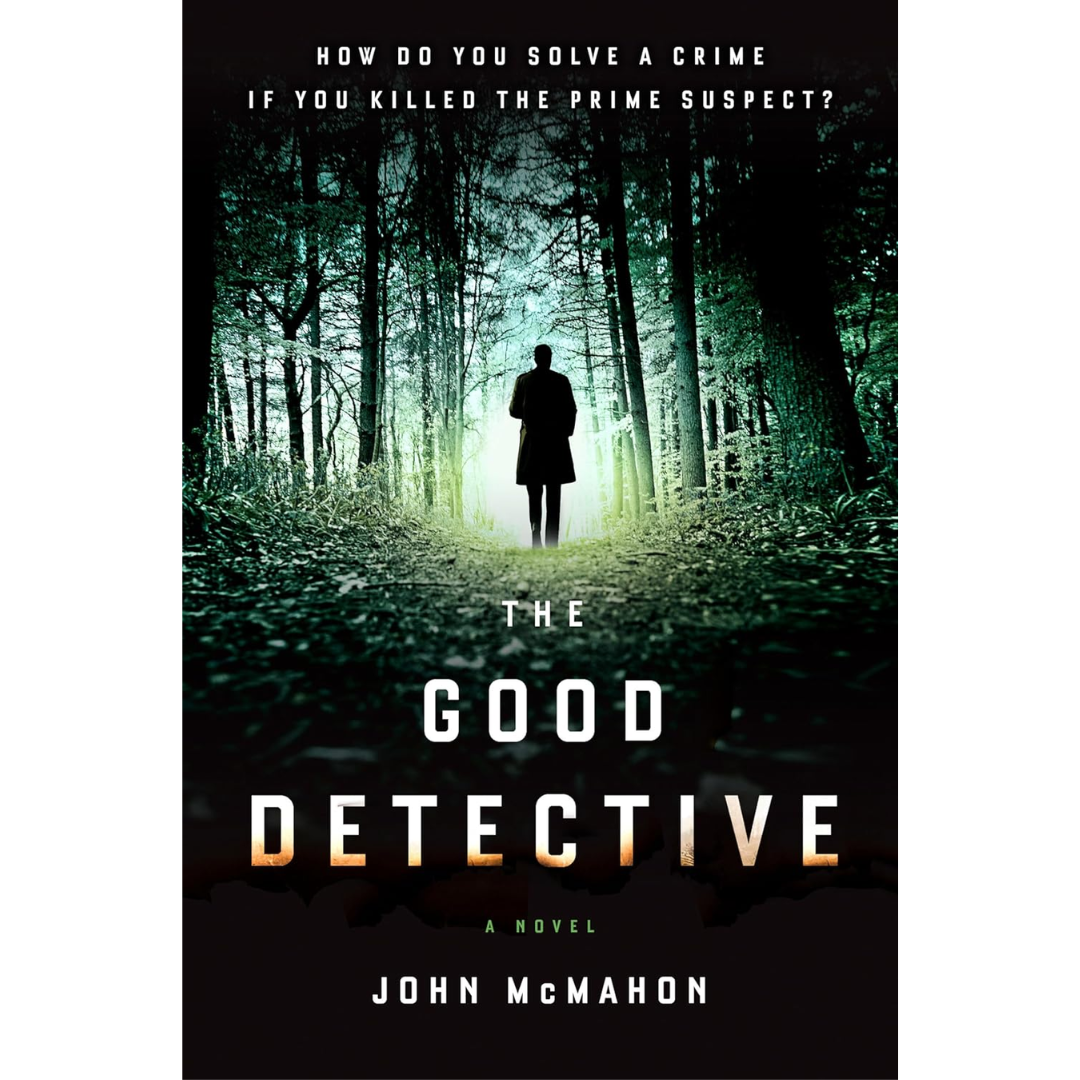 The Good Detective By John McMahon