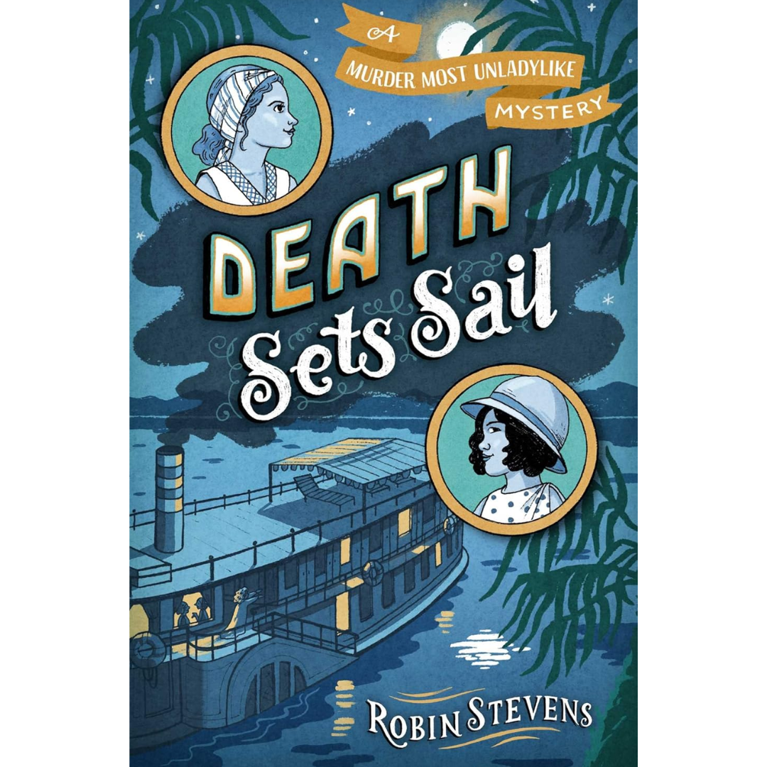 Death Sets Sail by Robin Stevens