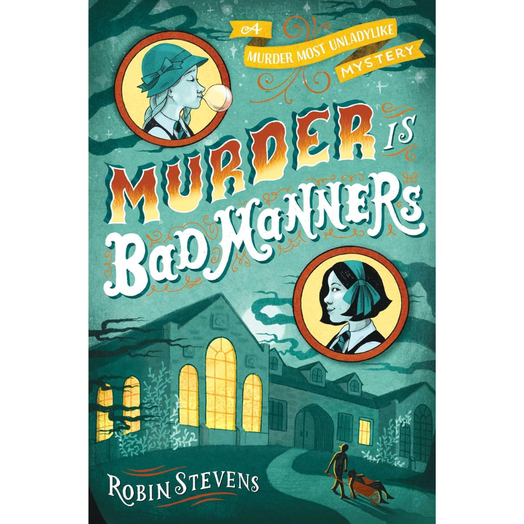 Murder Is Bad Manners by Robin Stevens