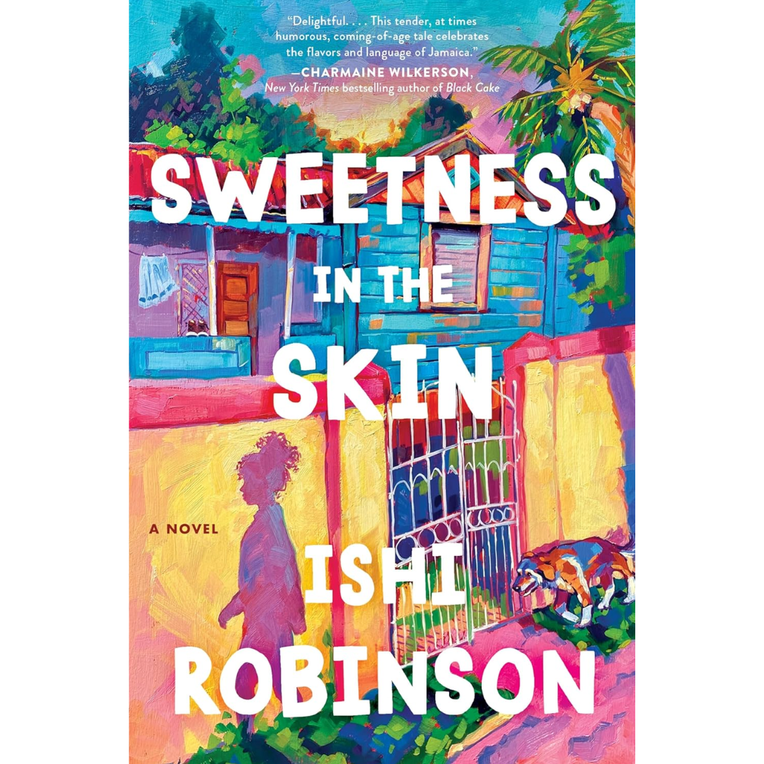 Sweetness in the Skin By Ishi Robinson