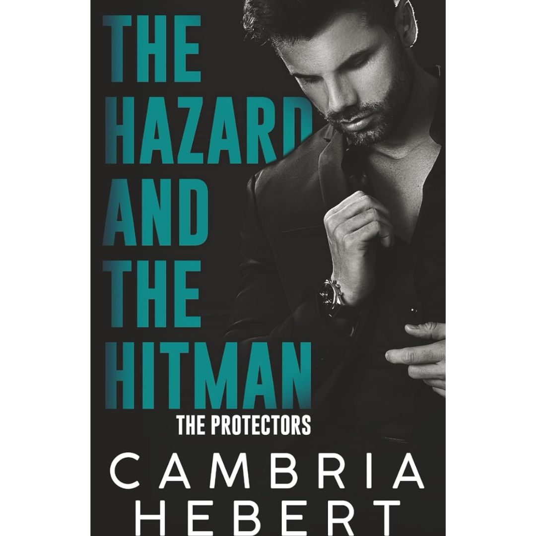 The Hazard and the Hitman By Cambria Hebert