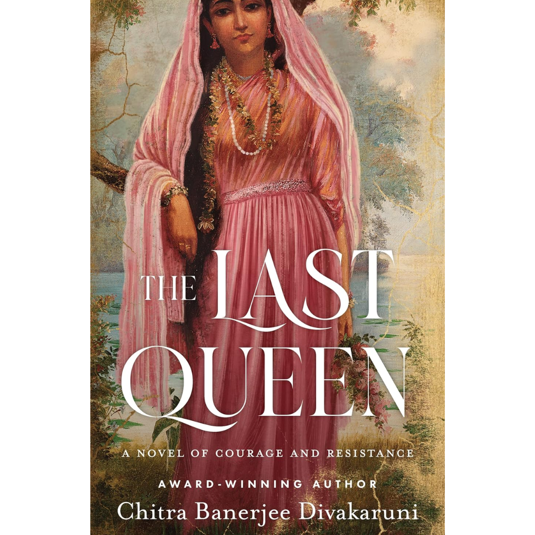 The Last Queen by Chitra Banerjee Divakaruni