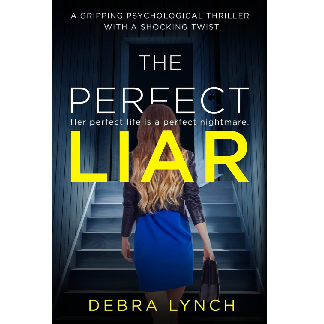 The Perfect Liar By Debra Lynch