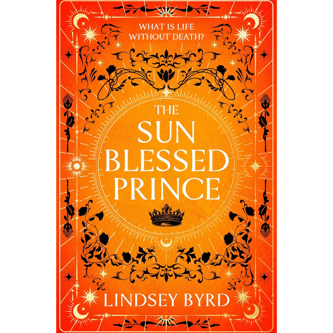 The Sun Blessed Prince By Lindsey Byrd