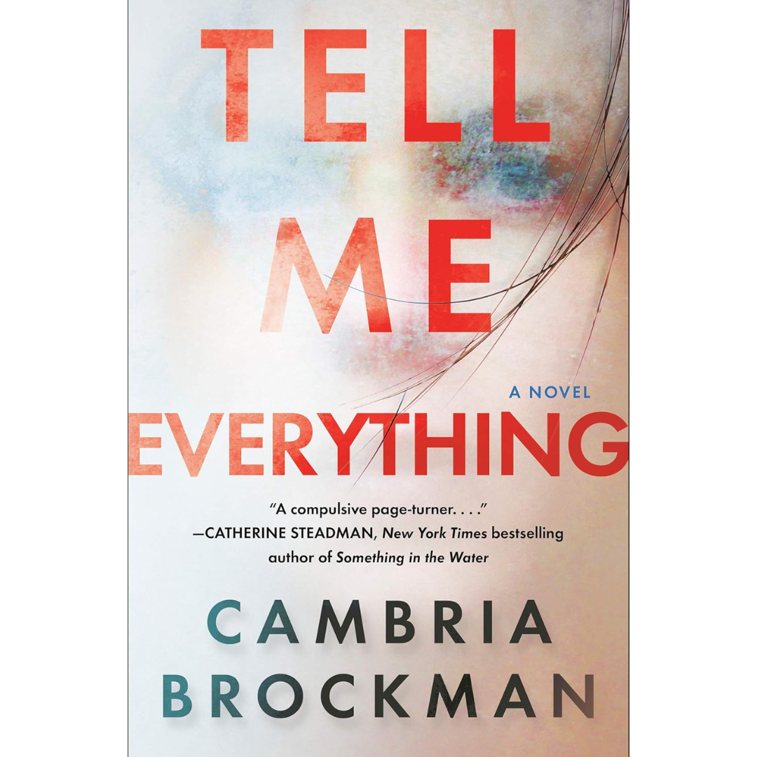Tell Me Everything By Cambria Brockman