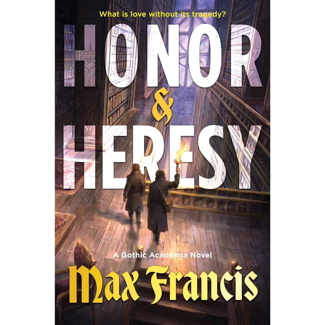 Honor & Heresy By Max Francis
