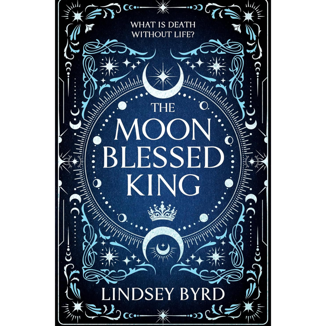 The Moon Blessed King By Lindsey Byrd