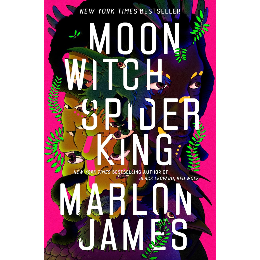 Moon Witch, Spider King By Marlon James