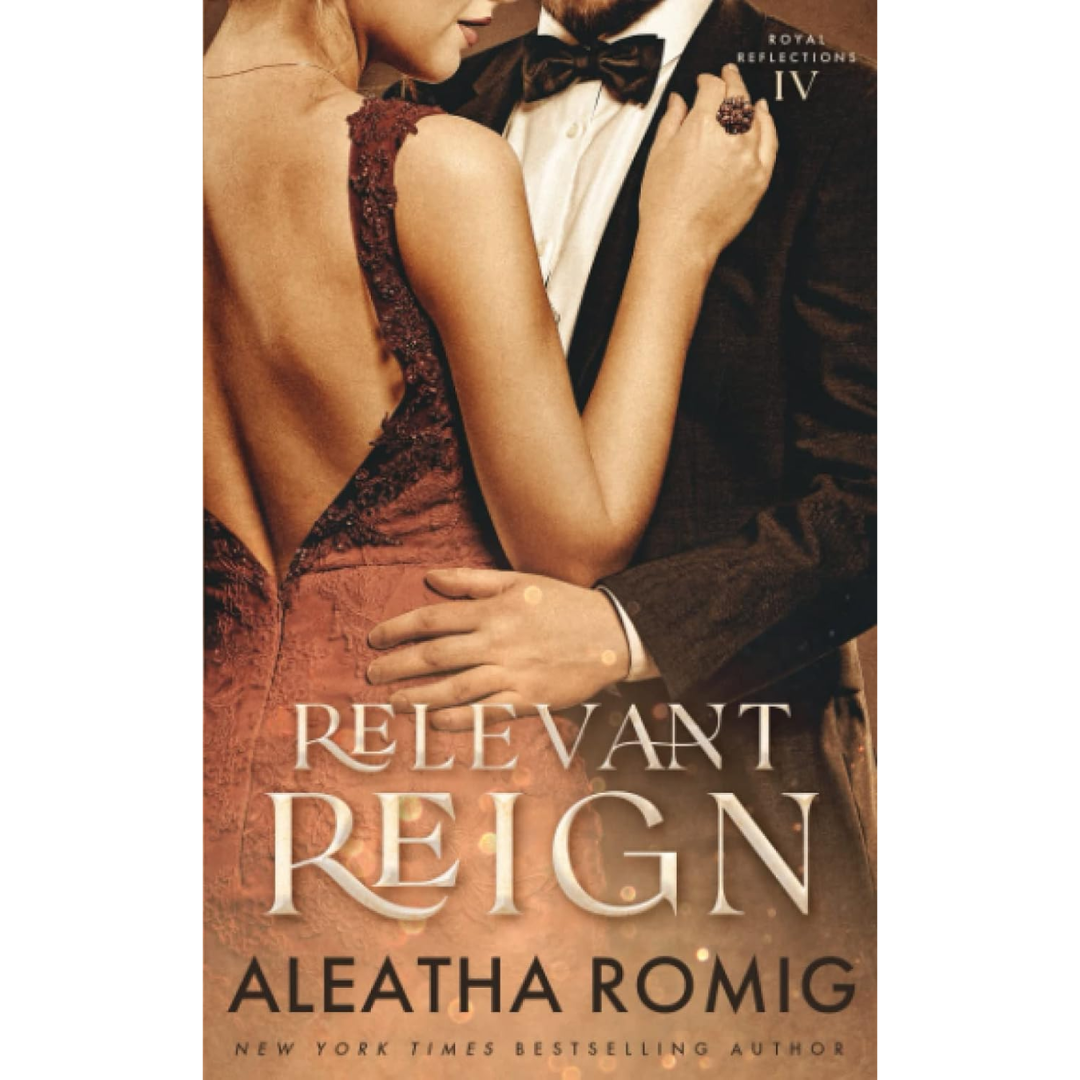 Relevant Reign By Aleatha Romig
