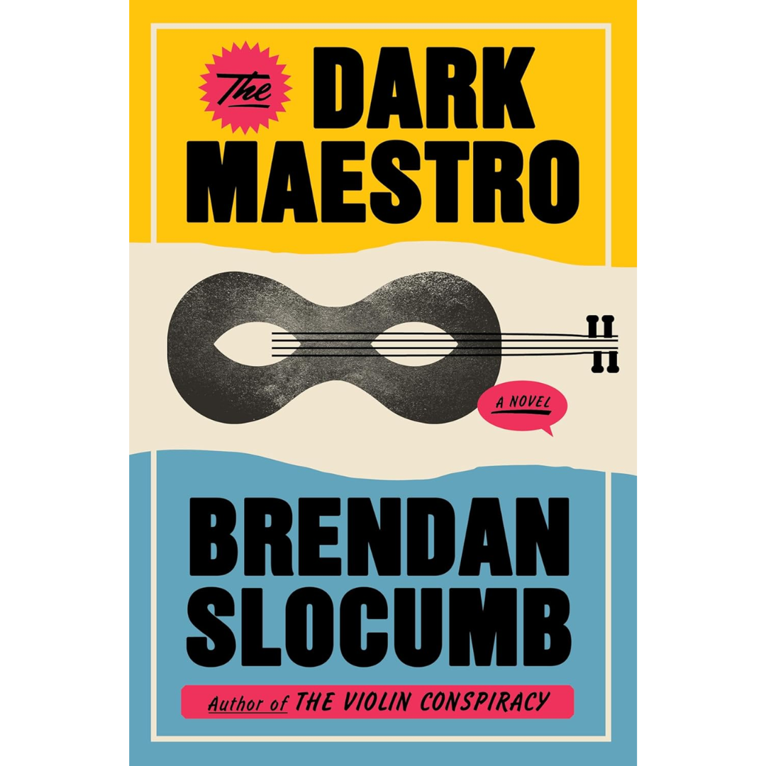 The Dark Maestro By Brendan Slocumb