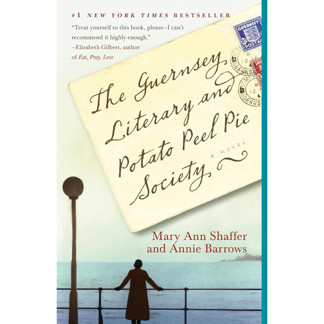The Guernsey Literary and Potato Peel Pie Society By Mary Ann Shaffer