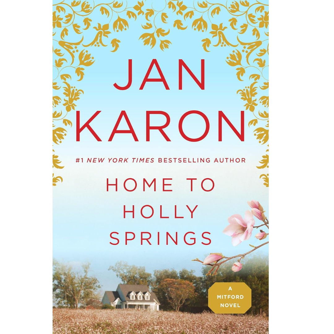 Home to Holly Springs By Jan Karon