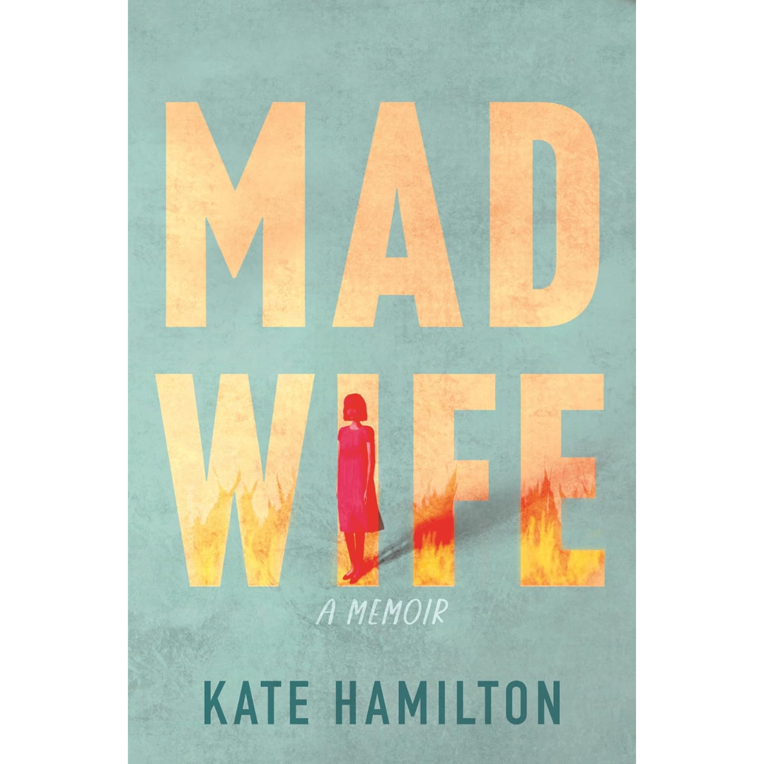 Mad Wife By Kate Hamilton