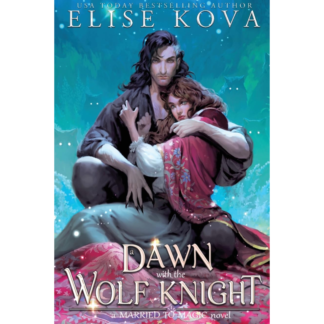 A Dawn with the Wolf Knight By Elise Kova