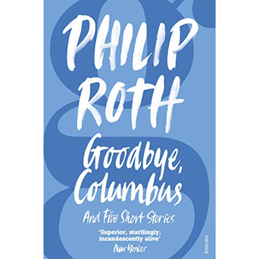 Goodbye Columbus By Philip Roth