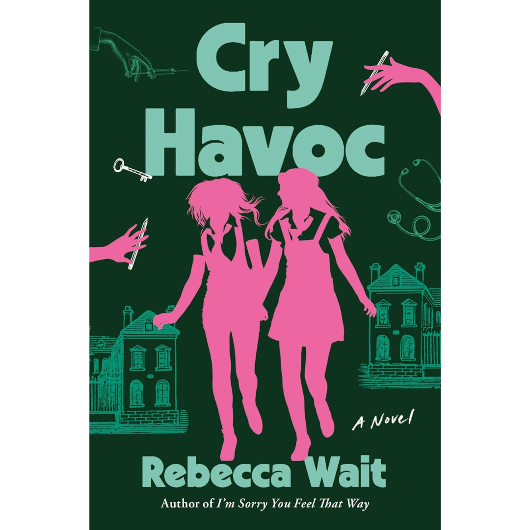 Cry Havoc: A Novel By Rebecca Wait