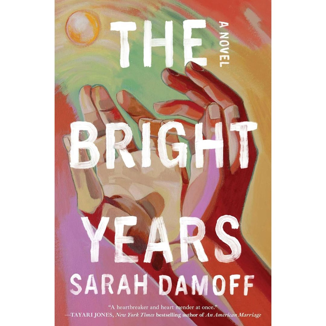 The Bright Years By Sarah Damoff