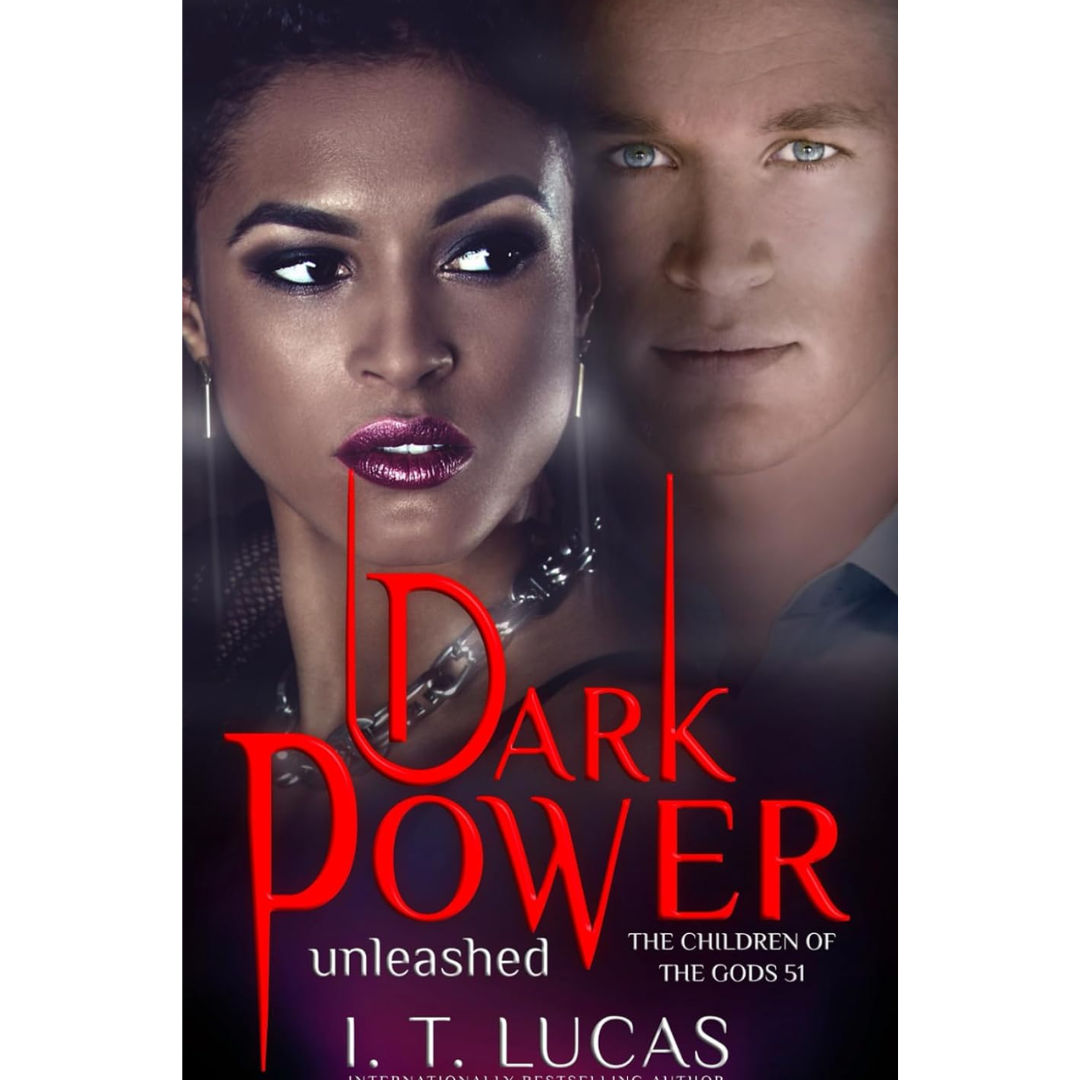 Dark Power Unleashed By I. T. Lucas