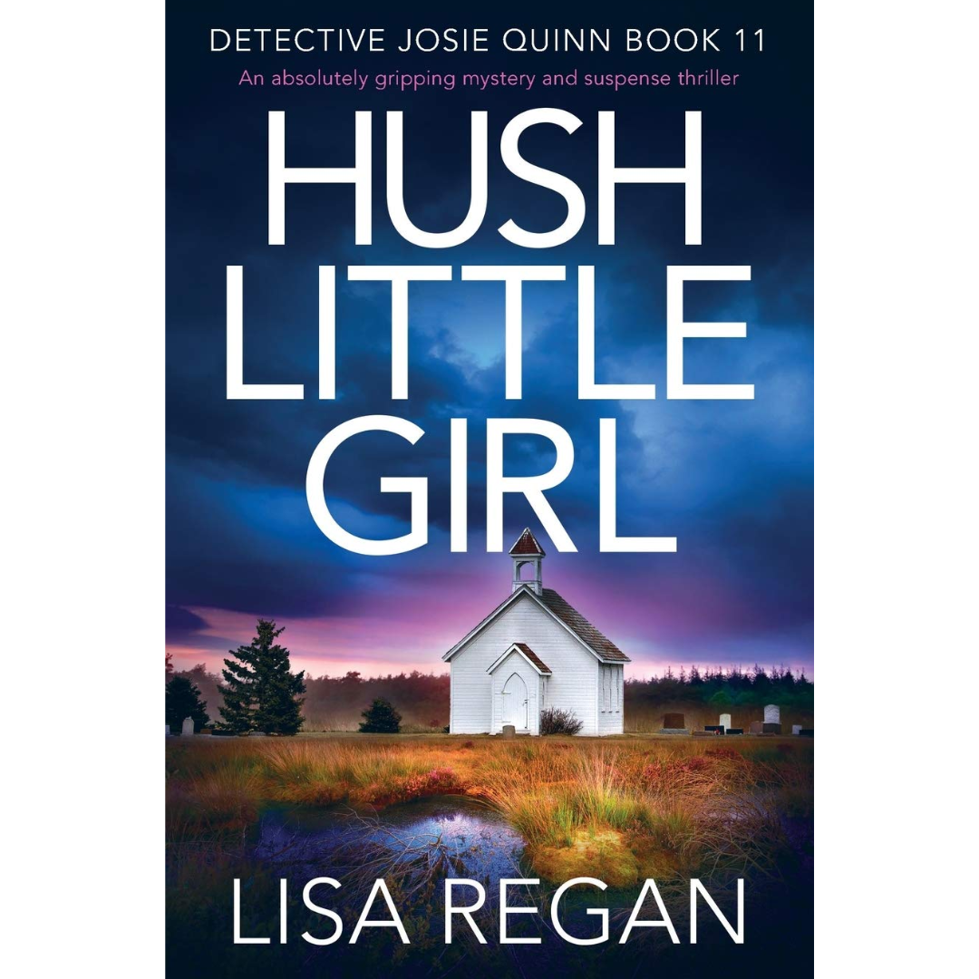Hush Little Girl By Lisa Regan
