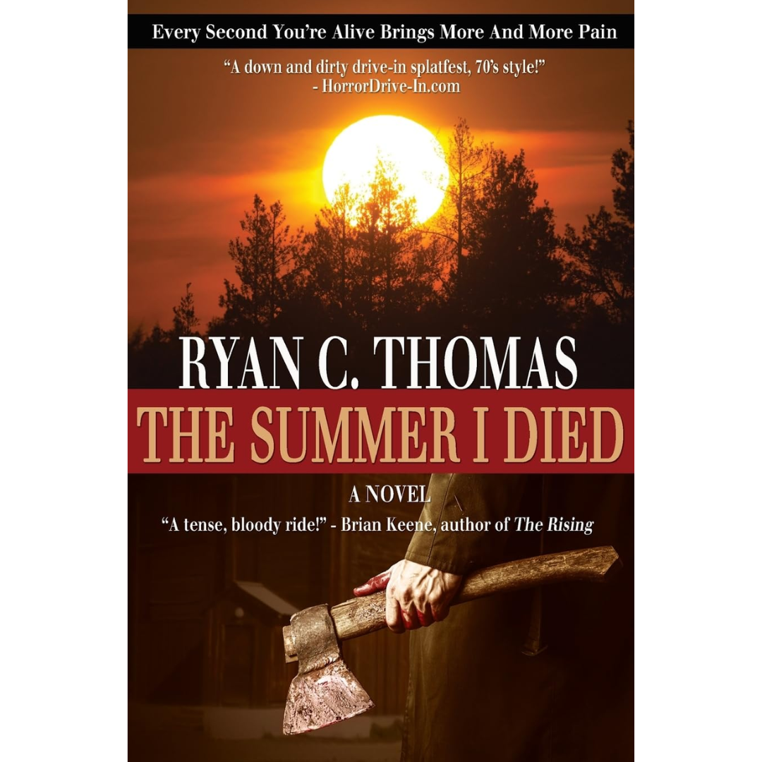 The Summer I Died By Ryan C. Thomas