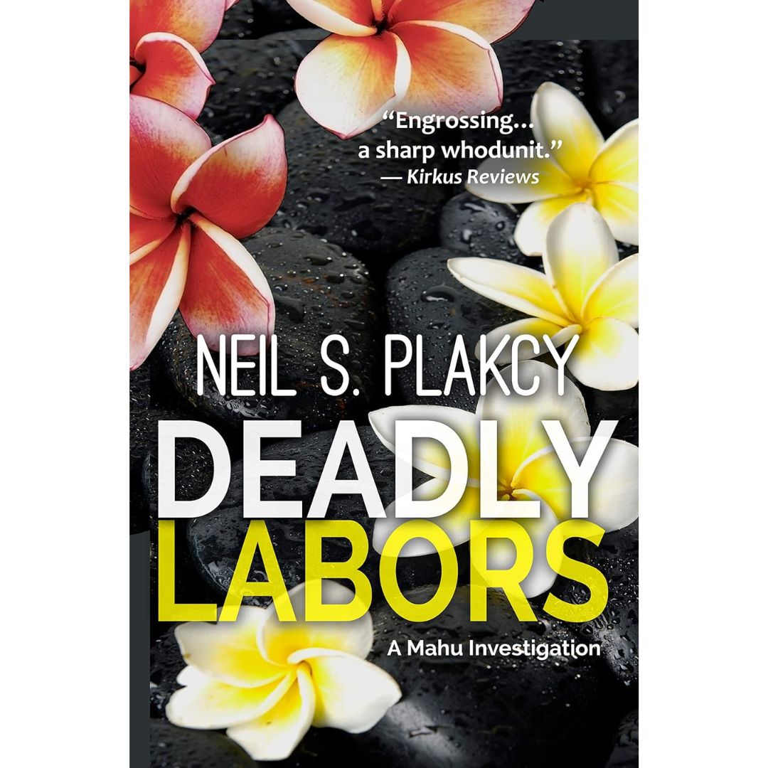 Deadly Labors By Neil S. Plakcy