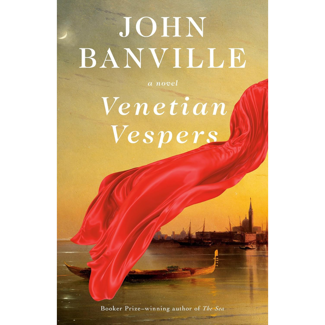 Venetian Vespers By John Banville