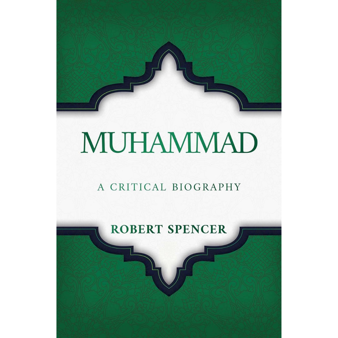 Muhammad A Critical Biography By Robert Spencer