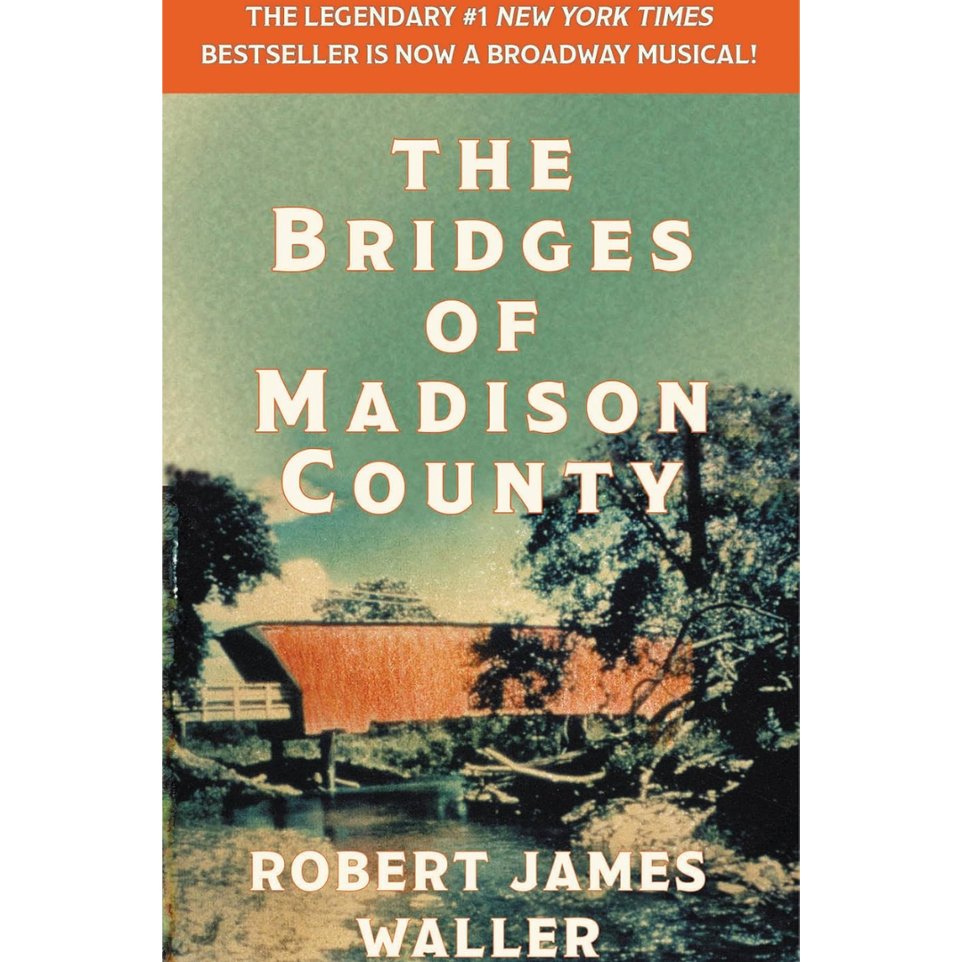The Bridges of Madison County By Robert James Waller