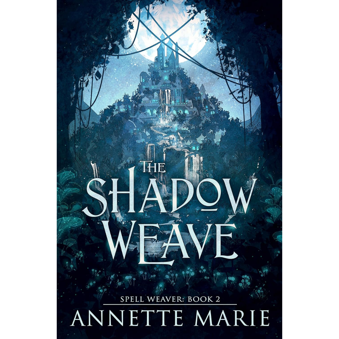 The Shadow Weave By Annette Marie