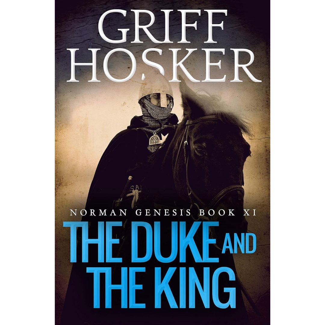 The Duke and the King By Griff Hosker