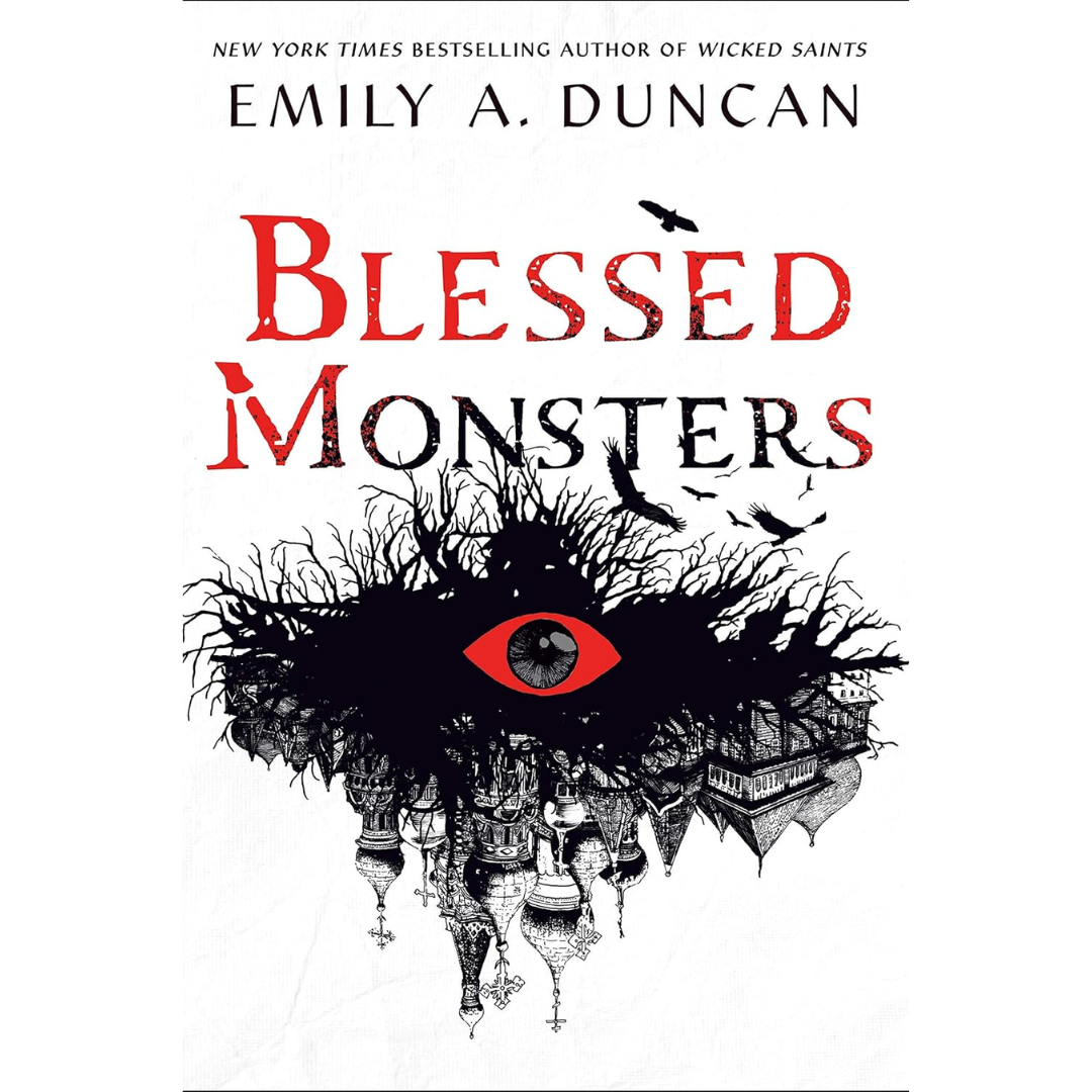 Blessed Monsters By Emily A. Duncan