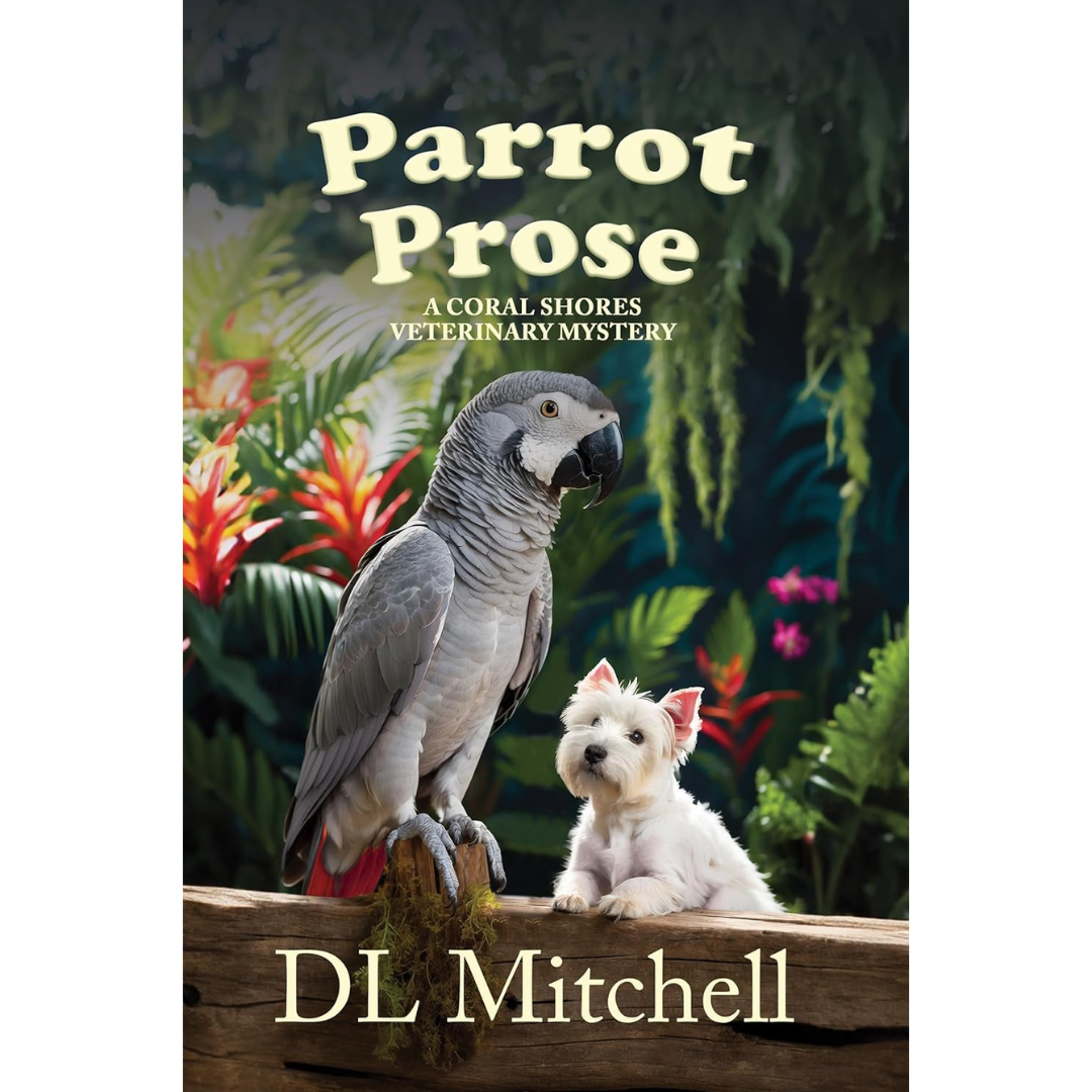 Parrot Prose By D.L. Mitchell